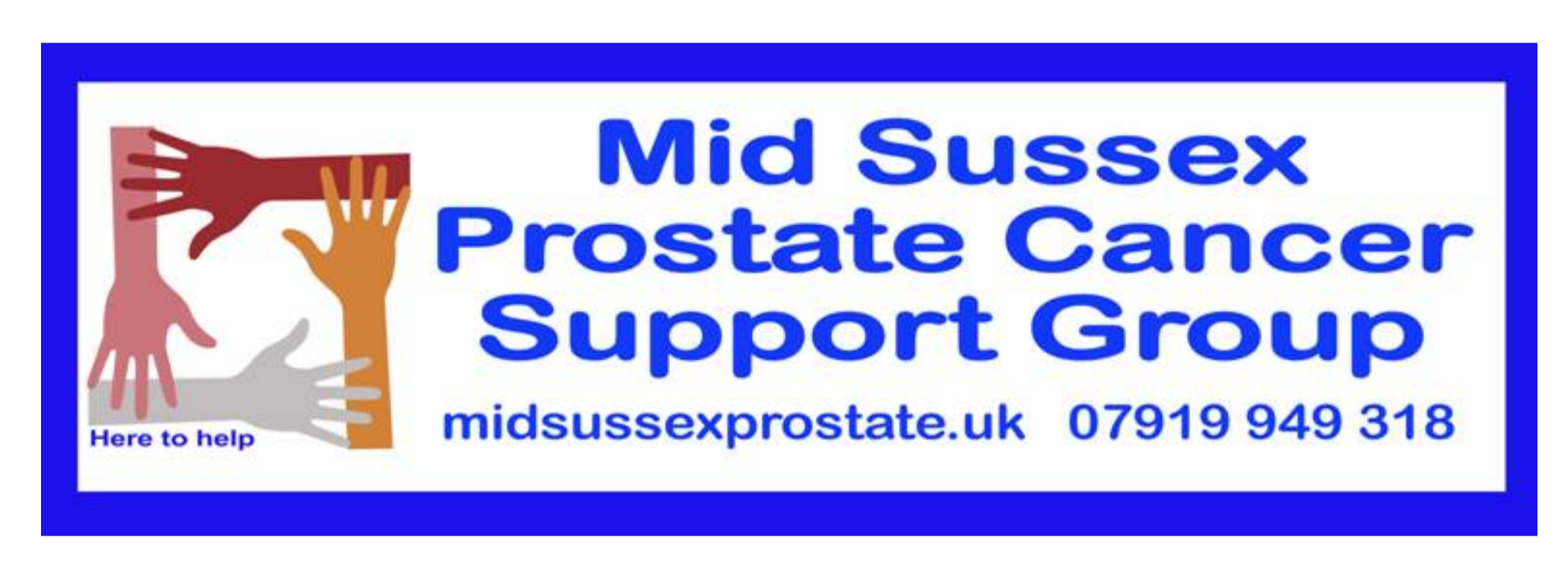 Mid Sussex Prostate Cancer Support Group midsussexprostate.uk 07919 949318